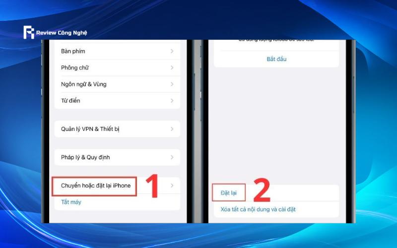 Chọn Chuyển hoặc đặt lại iPhone > Nhấn Đặt lại