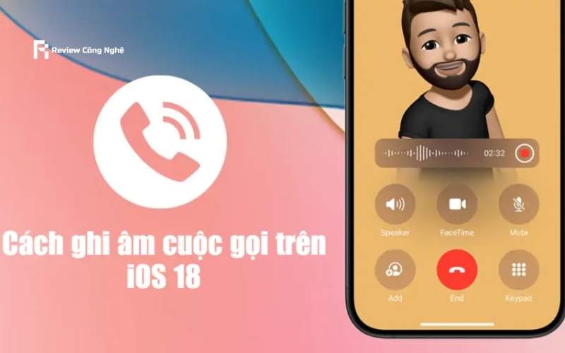 Ghi âm cuộc gọi trên iPhone hệ điều hành iOS 18 đơn giản